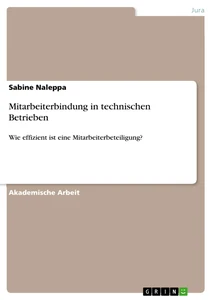 Title: Mitarbeiterbindung in technischen Betrieben