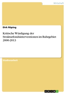 Título: Kritische Würdigung der Strukturfondsinterventionen im  Ruhrgebiet 2000-2013