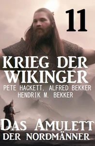 Titel: Krieg der Wikinger 11: Das Amulett der Nordmänner