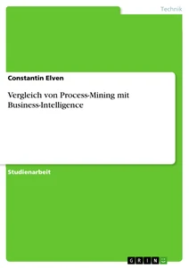 Title: Vergleich von Process-Mining mit Business-Intelligence