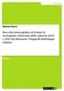 Titre: Raccolta lessicografica di lemmi di neologismi selezionati dalle edizioni 2010 e 2021 del dizionario "Zingarelli della lingua italiana"