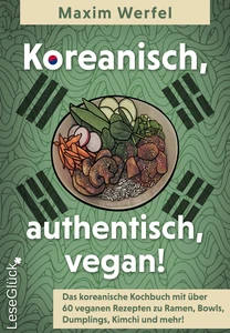 Titel: Koreanisch, authentisch, vegan!