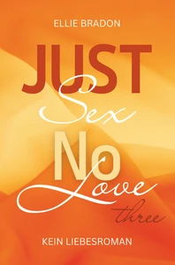 Titel: JUST SEX NO LOVE 3