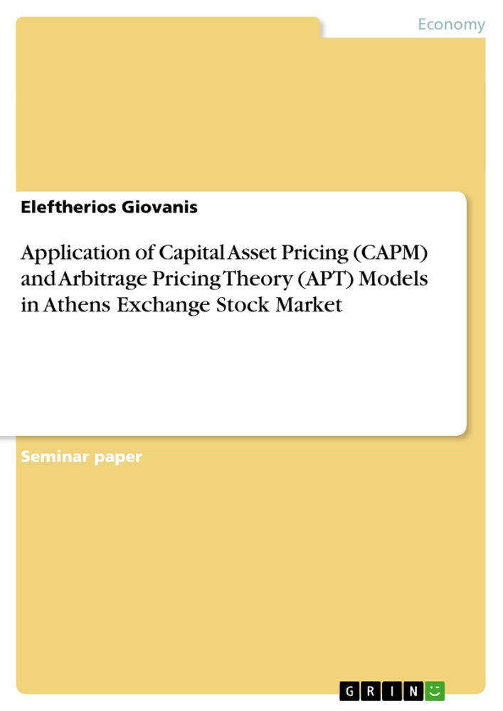 Title: Application of Capital Asset Pricing  (CAPM) and Arbitrage Pricing Theory (APT)  Models in Athens Exchange Stock Market