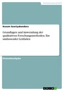 Titre: Grundlagen und Anwendung der qualitativen Forschungsmethoden. Ein umfassender Leitfaden