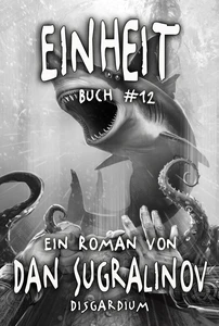 Titel: Einheit (Disgardium Buch #12): LitRPG-Serie