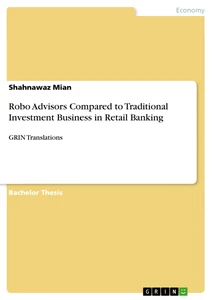 Titre: Robo Advisors Compared to Traditional Investment Business in Retail Banking