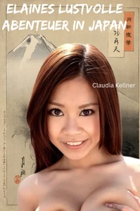 Titel: Elaines lustvolle Abenteuer in Japan