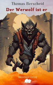 Titel: Der Werwolf ist er
