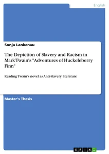 Title: The Depiction of Slavery and Racism in Mark Twain's "Adventures of Huckeleberry Finn"