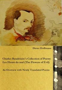 Titel: Charles Baudelaire's Collection of Poetry Les Fleurs du mal (The Flowers of Evil)