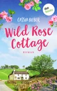 Titel: Wild Rose Cottage