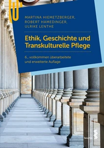 Titel: Ethik, Geschichte und Transkulturelle Pflege