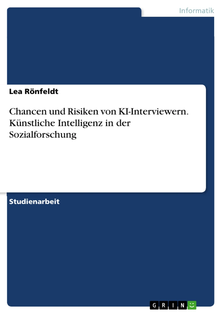 Título: Chancen und Risiken von KI-Interviewern. Künstliche Intelligenz in der Sozialforschung