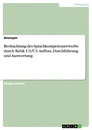 Title: Beobachtung des Sprachkompetenzerwerbs durch BaSik U3/Ü3. Aufbau, Durchführung und Auswertung