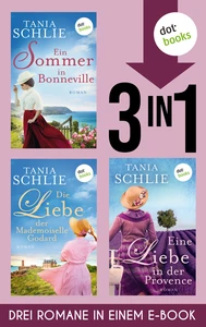 Titel: Ein Sommer in Bonneville, Die Liebe der Mademoiselle Godard & Eine Liebe in der Provence