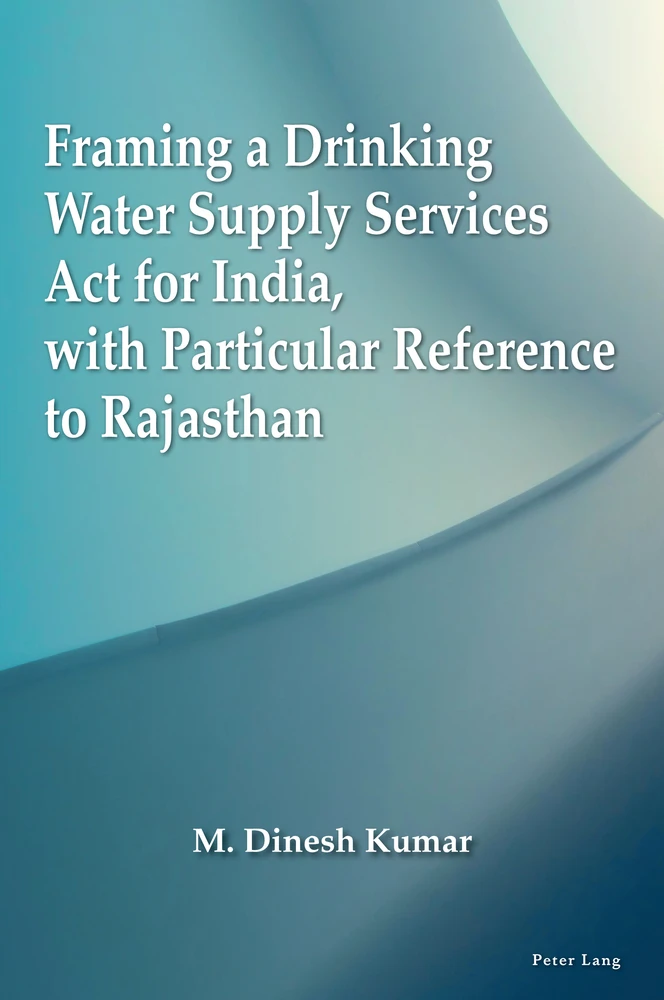 Title: Framing a Drinking Water Supply Services Act for India, with Particular Reference to Rajasthan