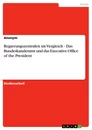 Título: Regierungszentralen im Vergleich - Das Bundeskanzleramt und das Executive Office of the President