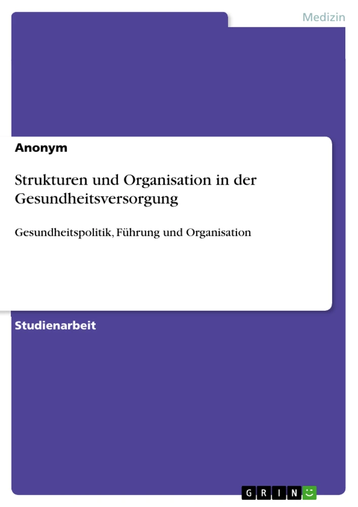 Titre: Strukturen und Organisation in der Gesundheitsversorgung