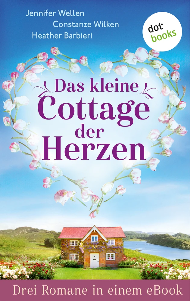 Titel: Das kleine Cottage der Herzen