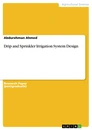 Title: Drip and Sprinkler Irrigation System Design