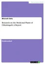 Title: Research on the Medicinal Plants of Chhattisgarh. A Report