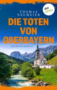 Titel: Die Toten von Oberbayern - oder: Tatzelwurm