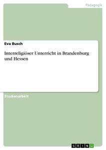 Titre: Interreligiöser Unterricht in Brandenburg und Hessen
