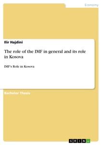 Titel: The role of the IMF in general and its role in Kosova 