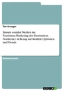 Titel: Einsatz sozialer Medien im Tourismus-Marketing der Destination Norderney in Bezug auf Realität, Optionen und Trends
