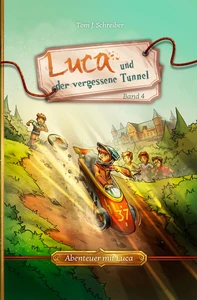 Titel: Luca und der vergessene Tunnel