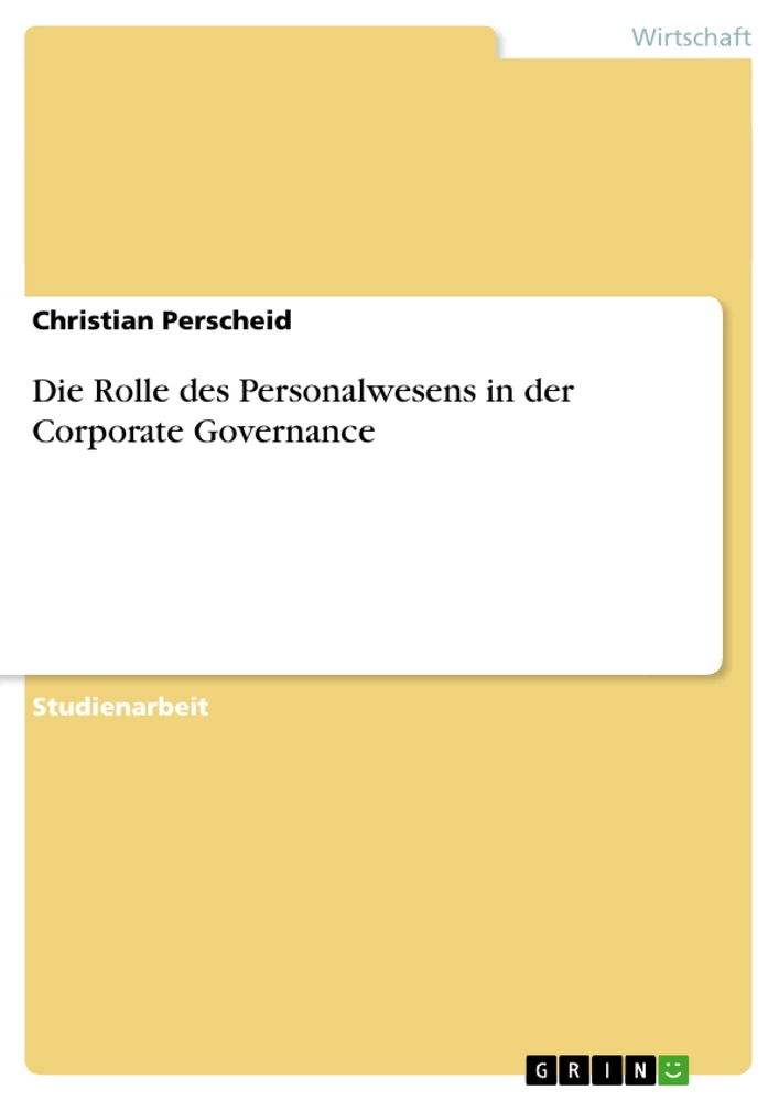Titel: Die Rolle des Personalwesens in der Corporate Governance