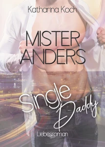 Titel: Mister Anders Single Daddy