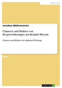 Titel: Chancen und Risiken von Kryptowährungen am Beispiel Bitcoin