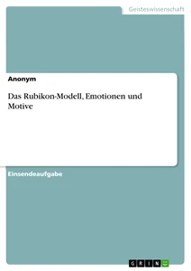 Titel: Das Rubikon-Modell, Emotionen und Motive