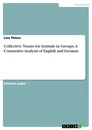 Title: Collective Nouns for Animals in Groups. A Contrastive Analysis of English and German