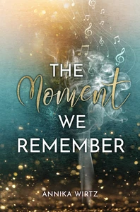 Titel: The Moment we Remember