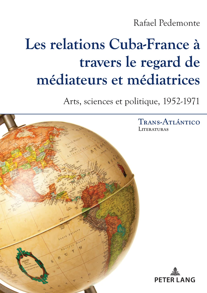 Title: Les relations Cuba-France à travers le regard de médiateurs et médiatrices