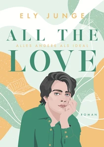 Titel: All the Love – Alles andere als ideal