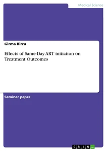 Titre: Effects of Same-Day ART initiation on Treatment Outcomes