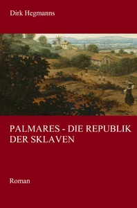Titel: Palmares - Die Republik der Sklaven