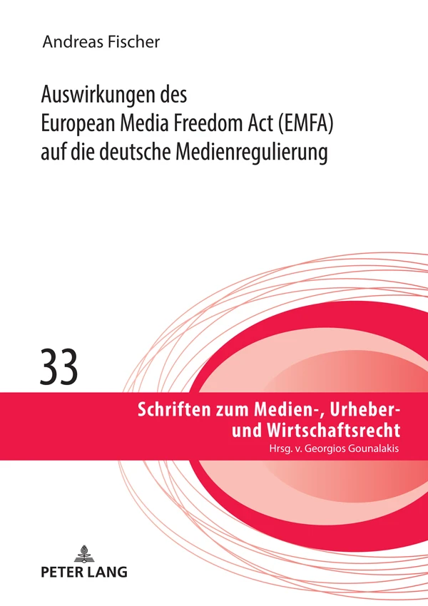 Titel: Auswirkungen des European Media Freedom Act (EMFA) auf die deutsche Medienregulierung