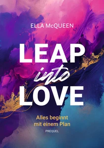Titel: Leap into Love: Alles beginnt mit einem Plan