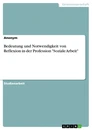 Title: Bedeutung und Notwendigkeit von Reflexion in der Profession "Soziale Arbeit"