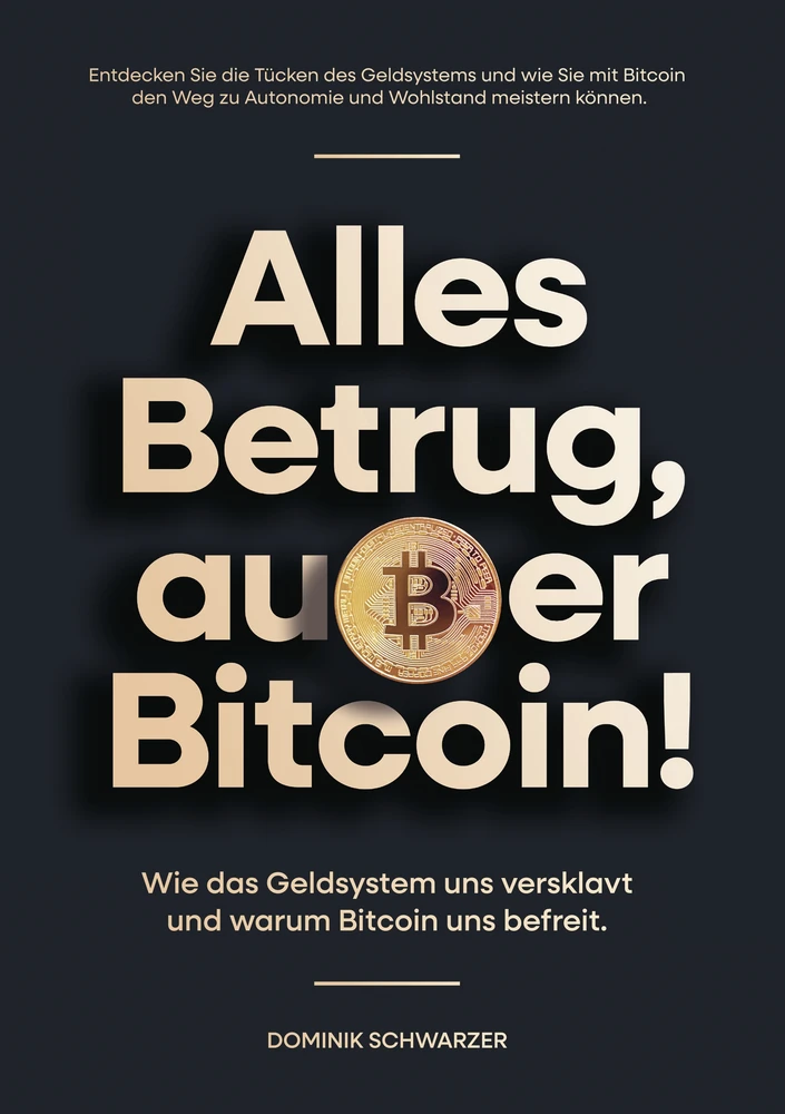 Titel: Alles Betrug, außer Bitcoin!