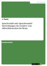 Title: Sprachverfall oder Sprachwandel? Entwicklungen des Genitivs vom Althochdeutschen bis Heute