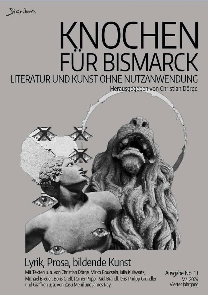 Titel: KNOCHEN FÜR BISMARCK NO. 13 - LITERATUR UND KUNST OHNE NUTZANWENDUNG