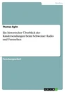Título: Ein historischer Überblick der Kindersendungen beim Schweizer Radio und Fernsehen