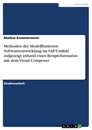 Título: Methoden der  Modellbasierten Softwareentwicklung im SAP-Umfeld aufgezeigt anhand eines Beispielszenarios mit dem Visual Composer