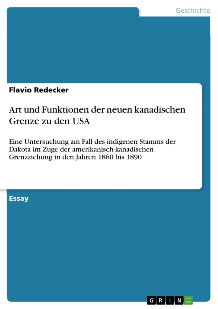 Title: Art und Funktionen der neuen kanadischen Grenze zu den USA